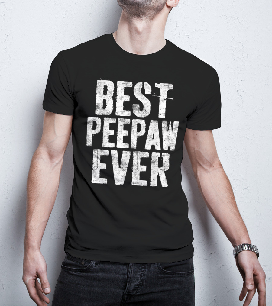 Best Peepaw Ever Mens Grandfather T-Shirt