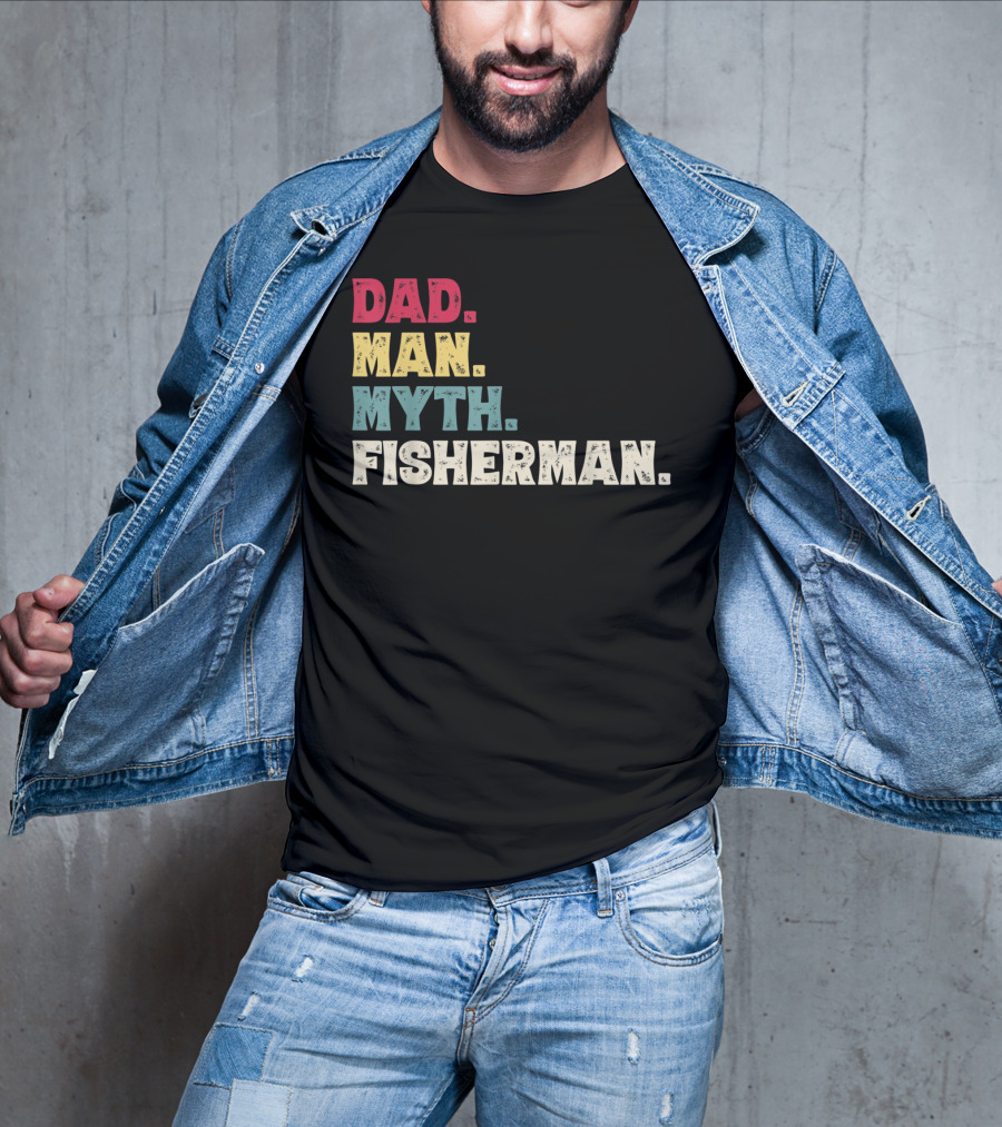 Dad Man Myth Fisherman Father's Day T-Shirt
