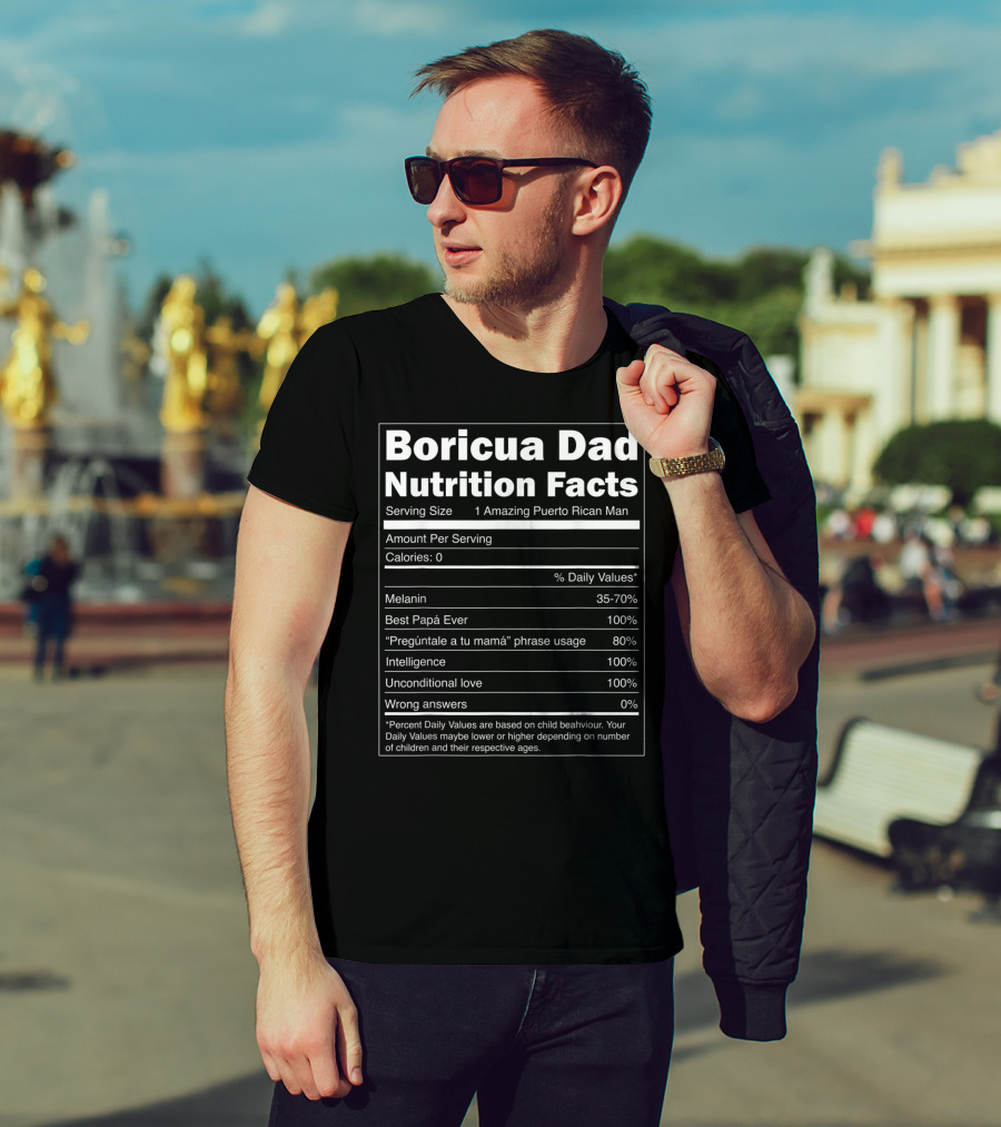 Boricua Dad Nutrition Facts Funny Puerto Rican Father's Humor T-Shirt