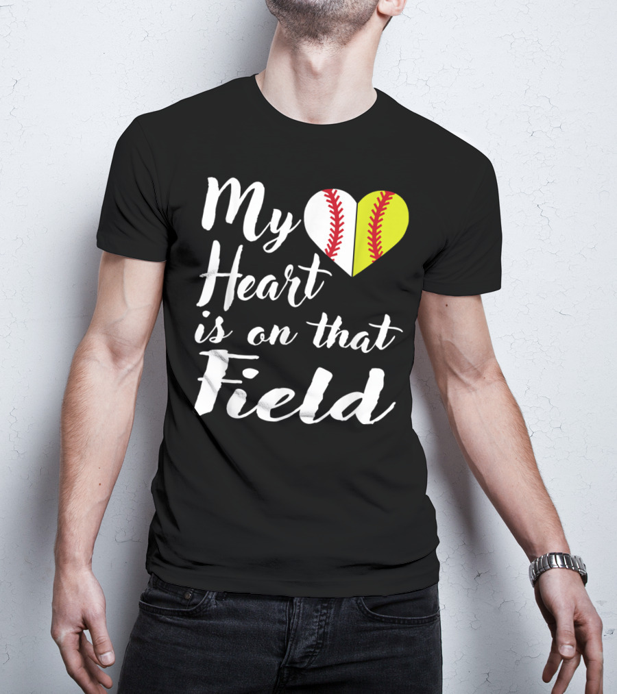 My Heart Is On That Field Baseball Softball Split Heart T-Shirt