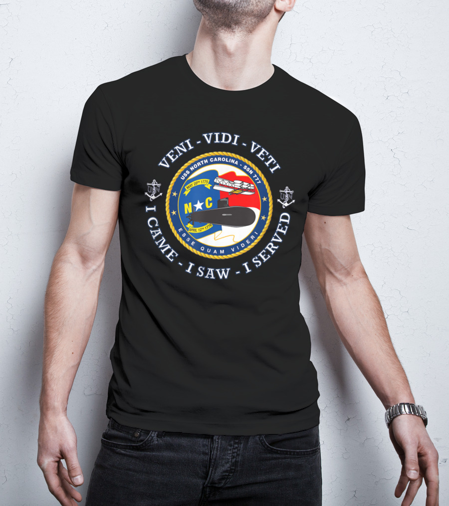 Veni Vidi Veti Uss North Carolina Ssn 777 I Came I Saw I Served Patch T-Shirt