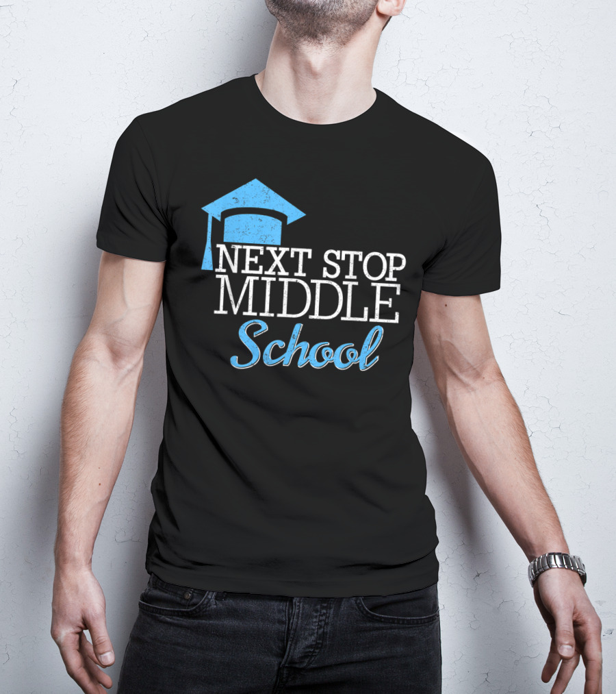 Next Stop Middle School Graduation Cap T-Shirt