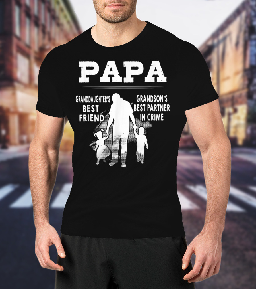 Papa Granddaughter's Best Friend Grandson's Best Partner In Crime T-Shirt