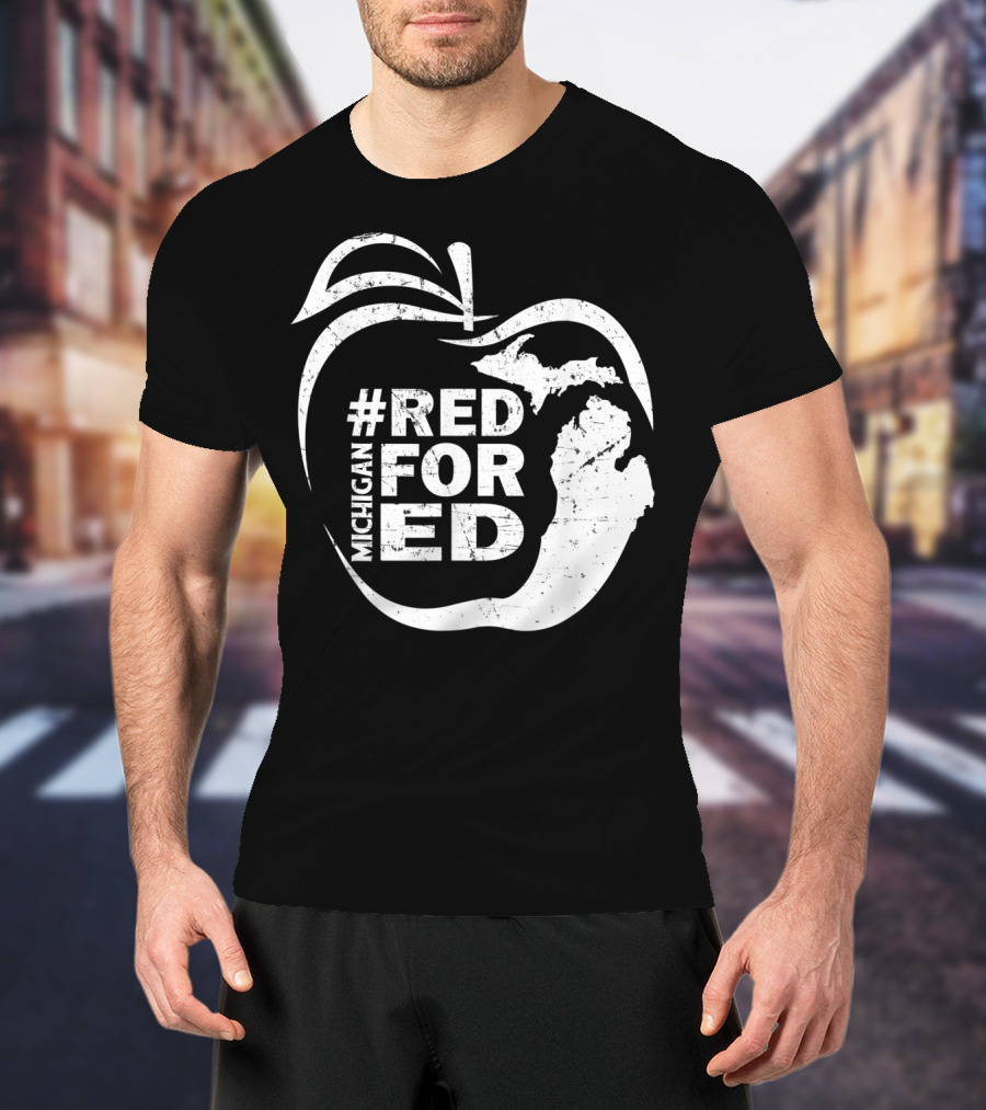 Michigan Teachers Apple #RedForEd Campaign T-Shirt