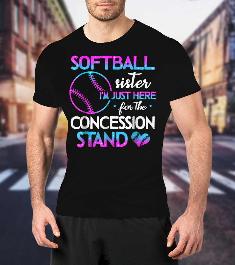 SOFTBALL Sister I'm Just Here For The Concession Stand T-Shirt