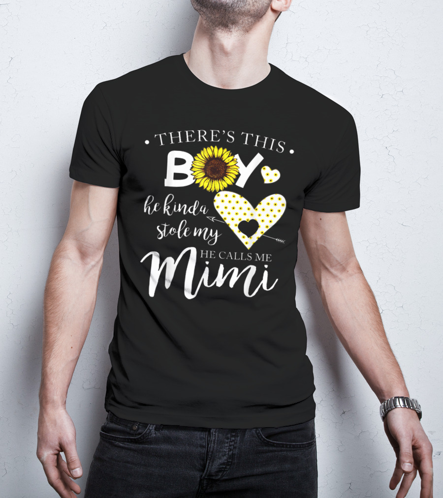 There's This Boy He Kinda Stole My Heart He Calls ME Mimi Sunflower Hearts T-Shirt