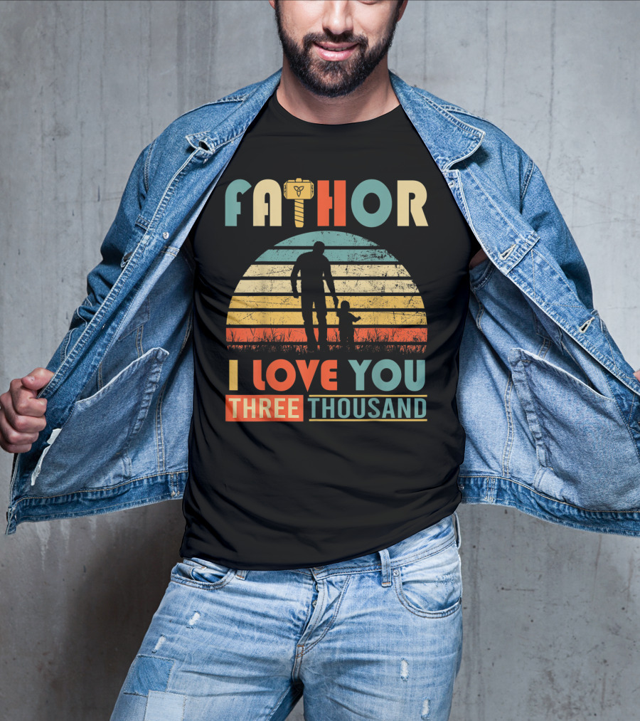 Fathor I Love You Three Thousand Vintage Retro Hammer T-Shirt