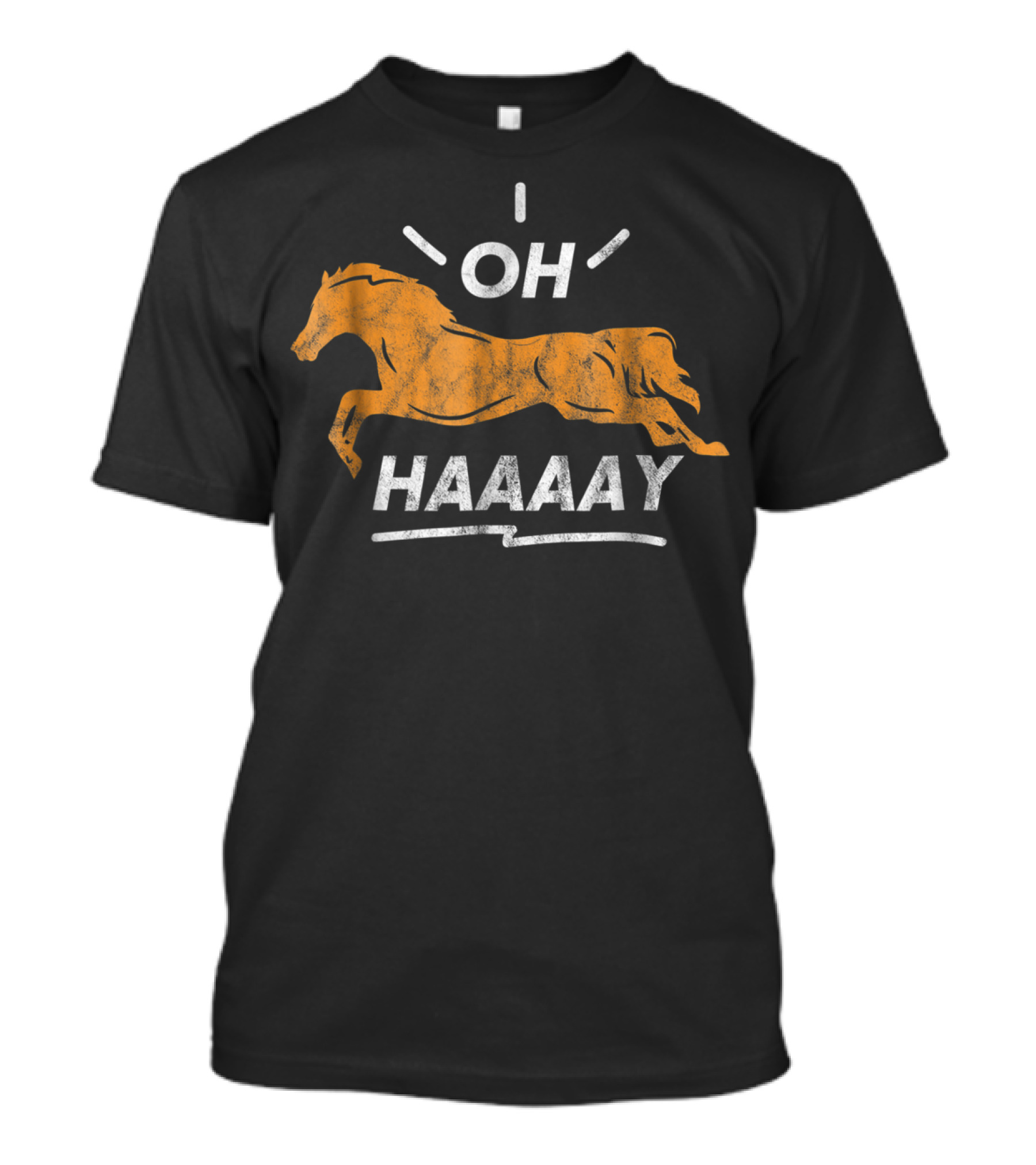 Funny Horse Oh Haaaay For Horseman Horsewoman T-Shirt