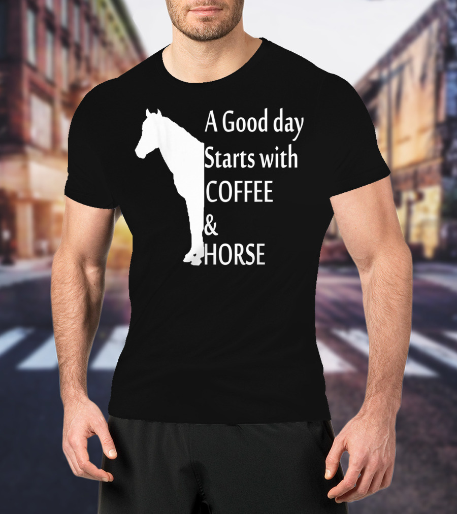 A Good Day Starts With Coffee And Horse Funny Orange Horse Lover T-Shirt