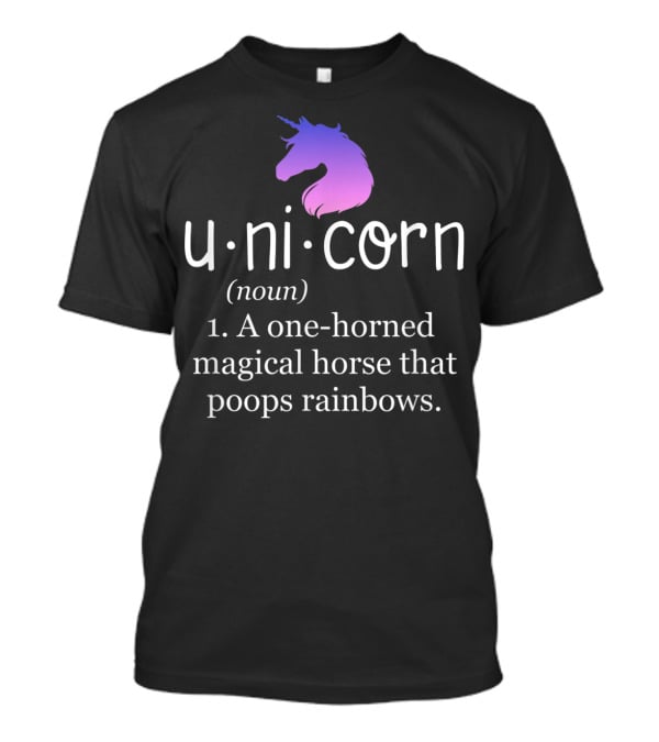 Funny Unicorn Definition Noun Magical Horse Poops Rainbows T-Shirt
