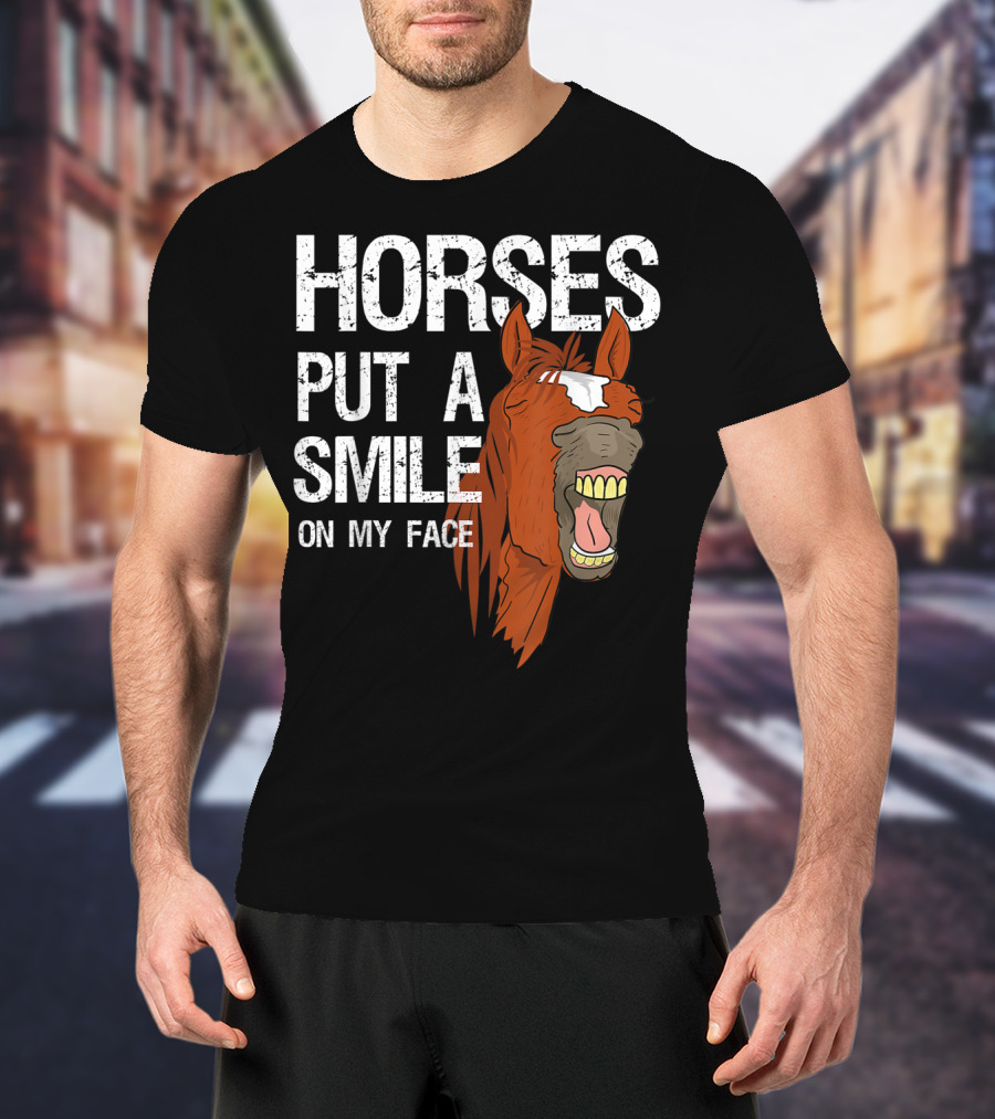 Horses Put A Smile On My Face Girls Horse Lover Rider Equestrian T-Shirt