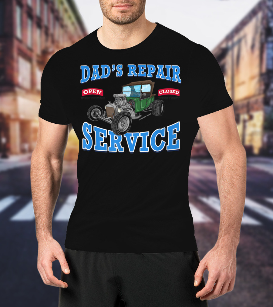 Dad's Repair Service Classic Car Garage Hot Rod Open Closed T-Shirt