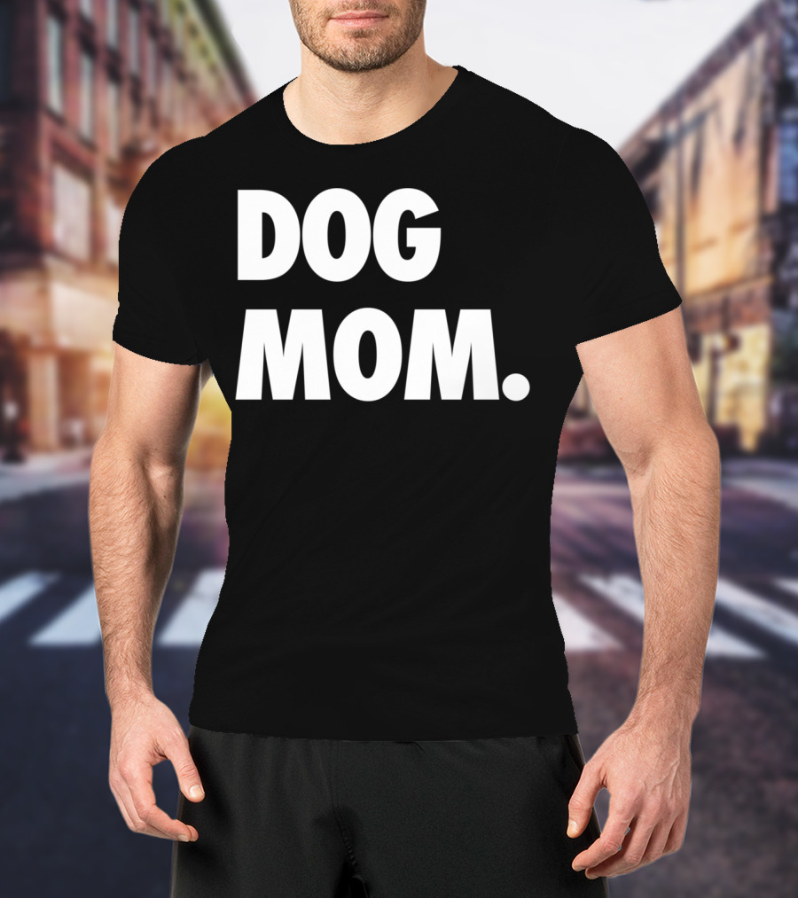 Dog Mom Original Classic Puppy Momma T-Shirt