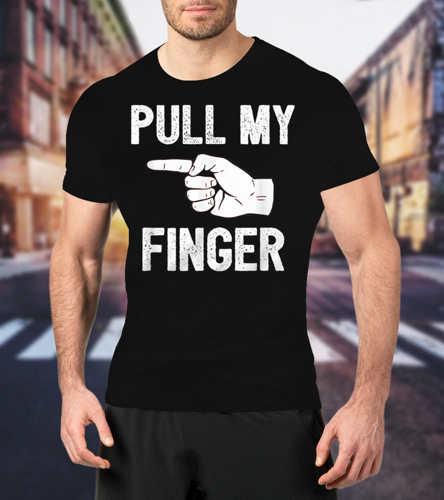 Pull My Finger Classic Fart Joke Funny Hand Gesture T-Shirt