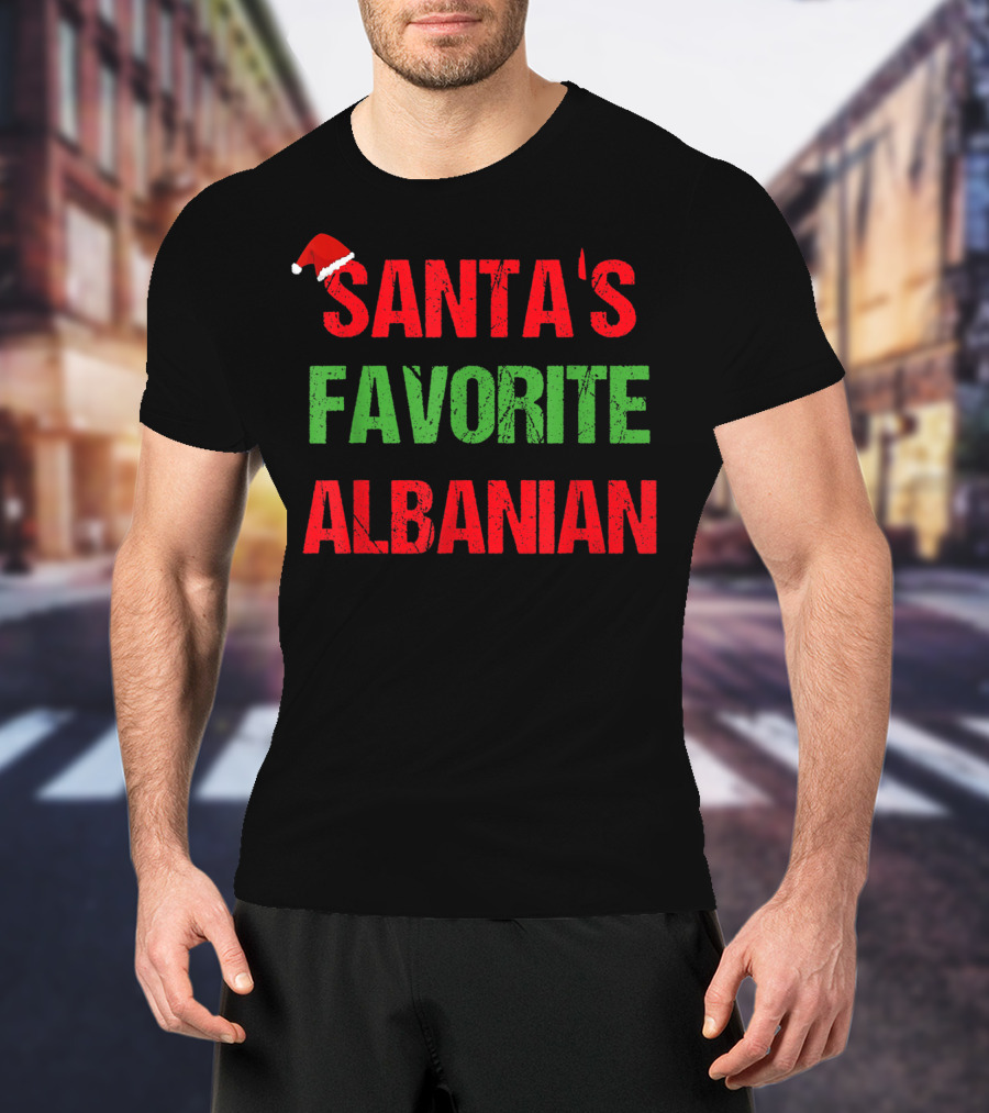 SANTA'S FAVORITE ALBANIAN T-Shirt
