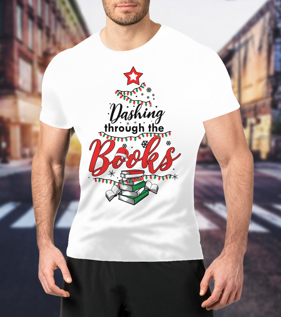 Dashing Through The Books Christmas Tree With Stack Of Books And Santa Hat T-Shirt