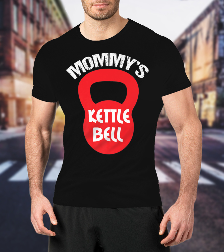 Mommy's Kettlebell T-Shirt