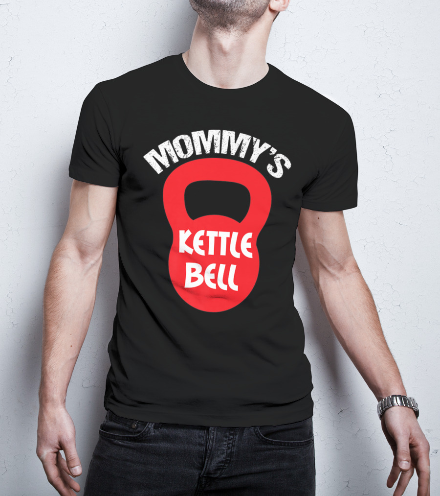 Mommy's Kettlebell T-Shirt