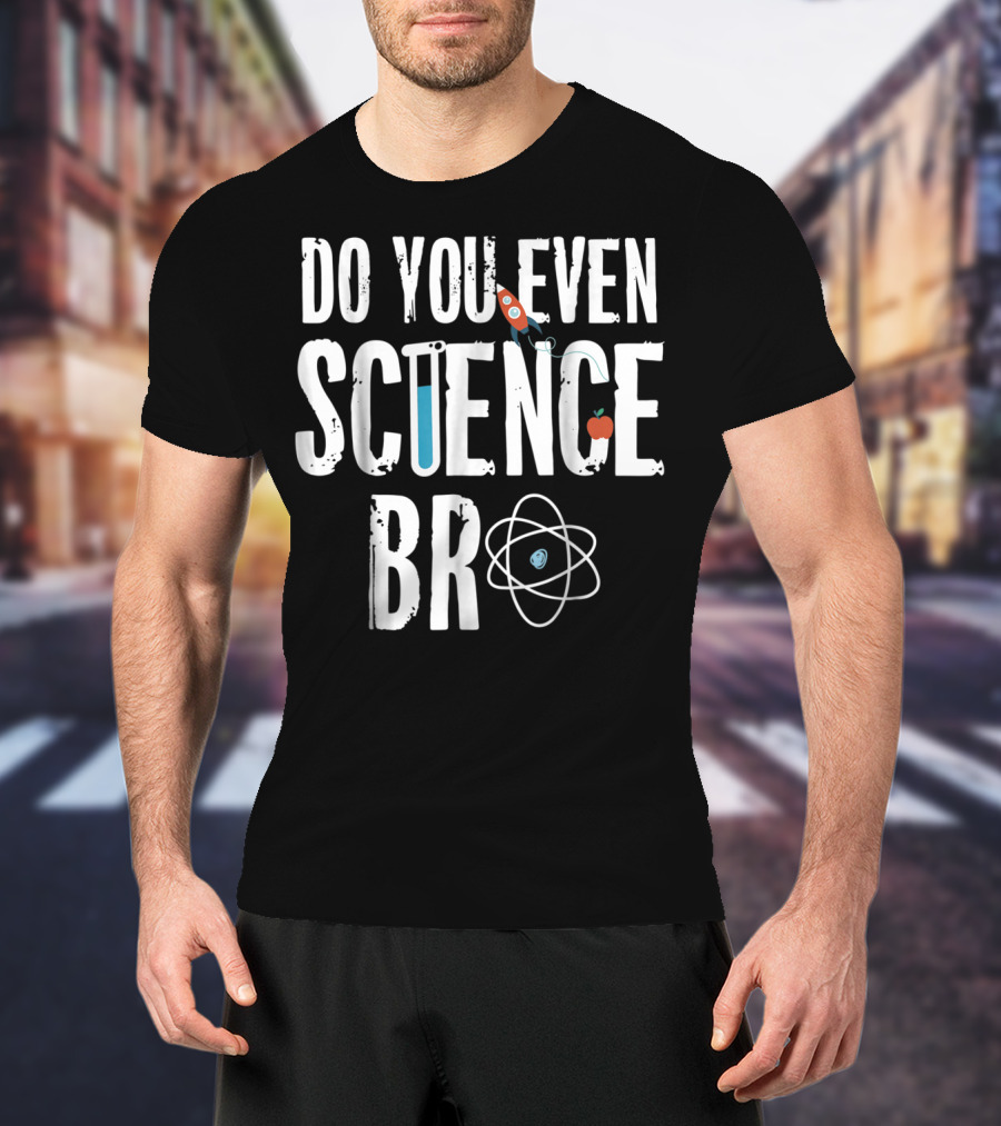 Do You Even Science Bro Rocket Atom Beaker Apple T-Shirt