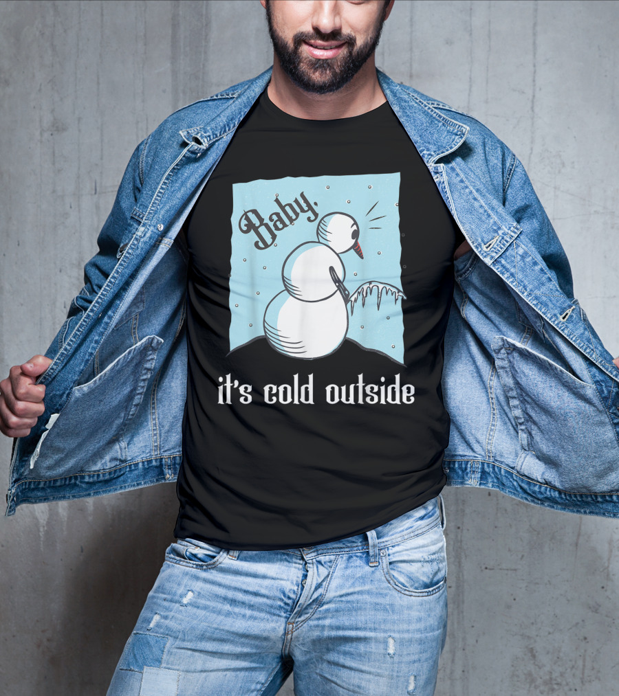 Baby It's Cold Outside Peeing Snowman T-Shirt