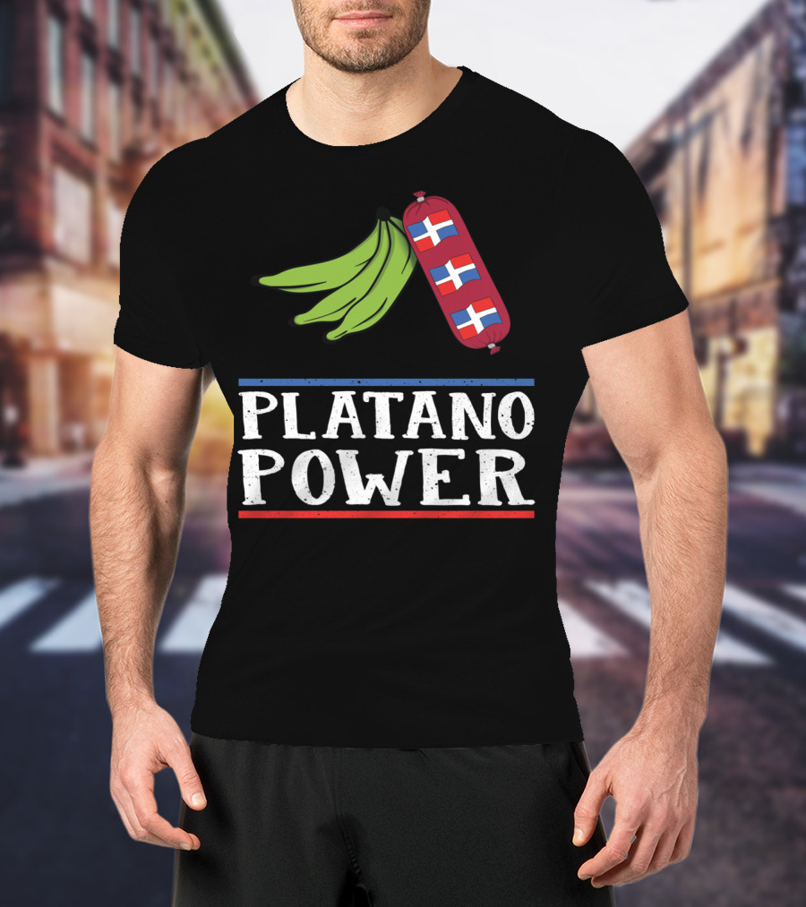 Platano Power Funny Dominican Pride Sausage And Flags T-Shirt