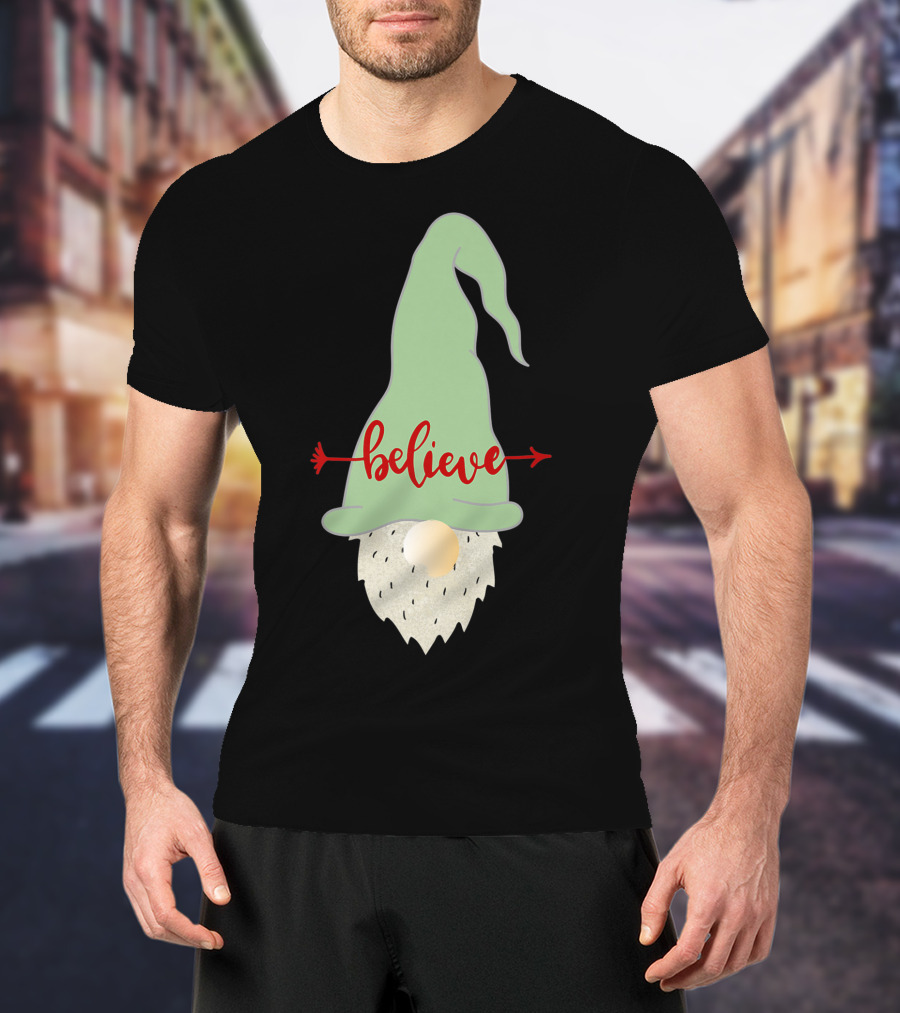 Believe Gnome With Green Hat And Red Arrow T-Shirt