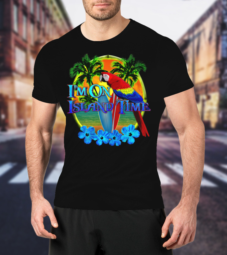 I'm On Island Time Parrot With Surfboards And Palm Trees Tropical Beach T-Shirt