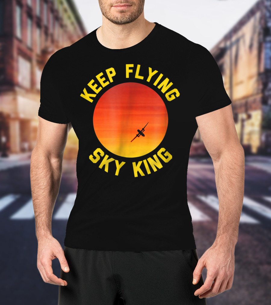Keep Flying Sky King Aviation Pilot Airplane Sunset T-Shirt