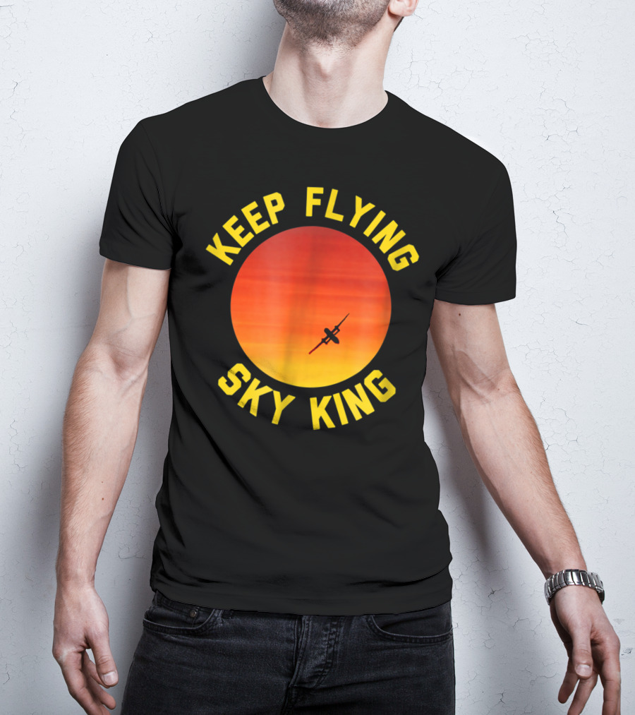 Keep Flying Sky King Aviation Pilot Airplane Sunset T-Shirt