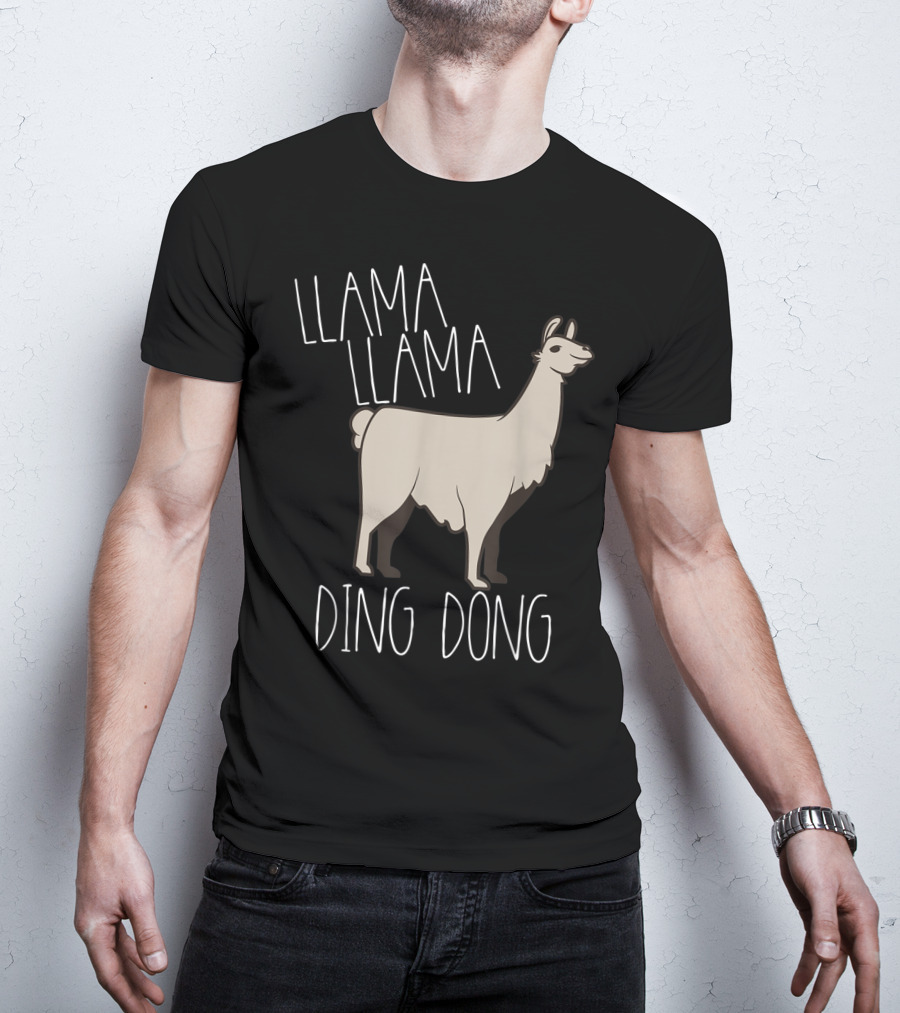 Llama Llama Ding Dong Funny Alpaca T-Shirt