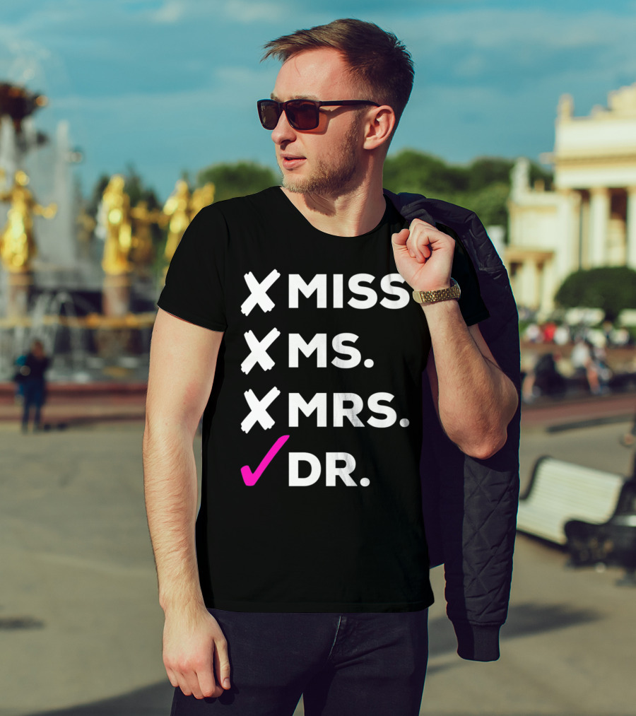 Dr Miss Ms Mrs Checked Off List T-Shirt