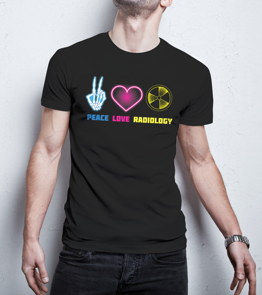 Peace Love Radiology Cute I Love Radioscopy Neon Symbols T-Shirt