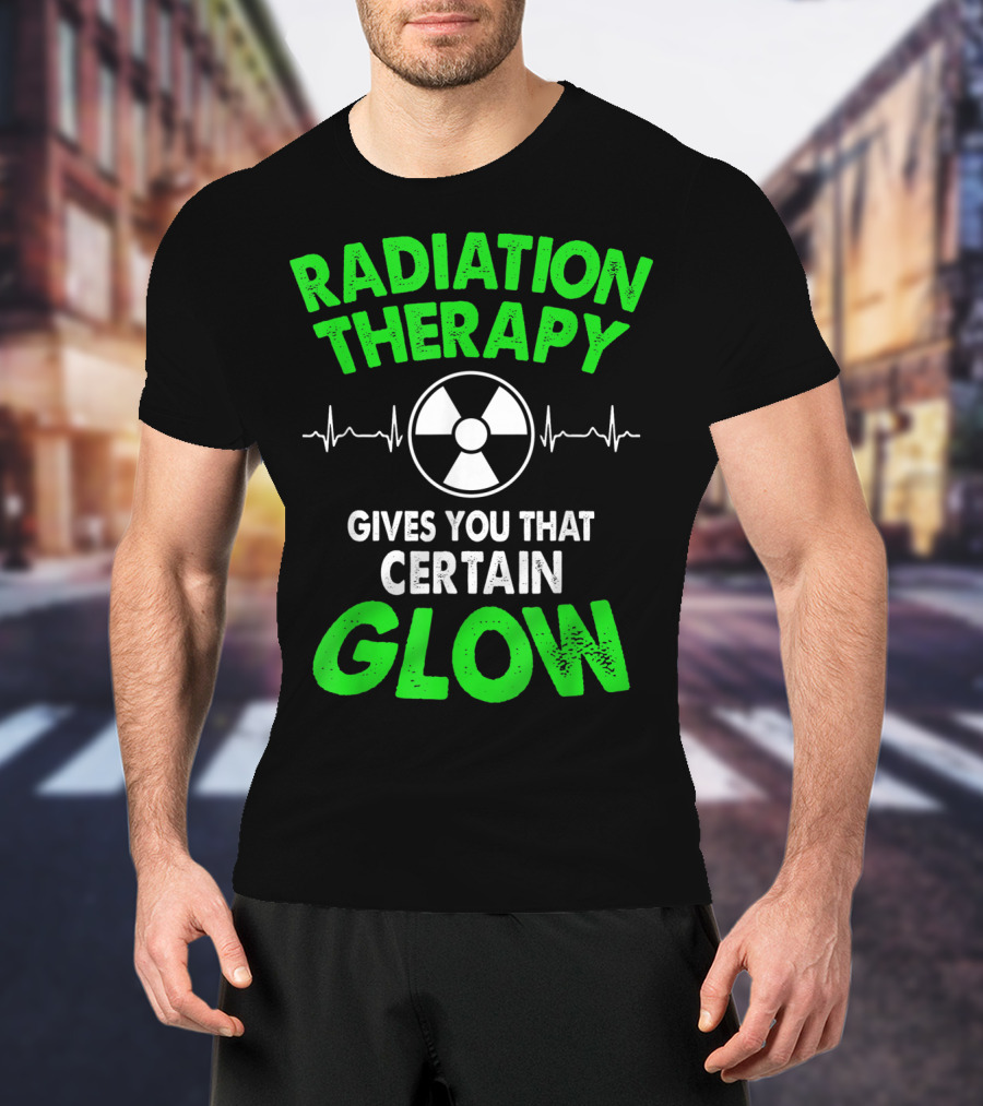 Radiation Therapy Gives You That Certain Glow Radioactive Symbol Heartbeat Lines T-Shirt