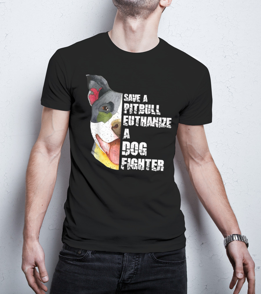 Save A Pitbull Euthanize A Dog Fighter Image With Illustrated Dog Face T-Shirt