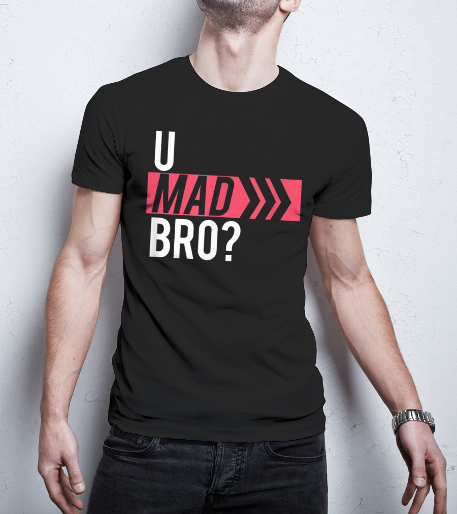 U Mad Bro Bold Red Arrows T-Shirt