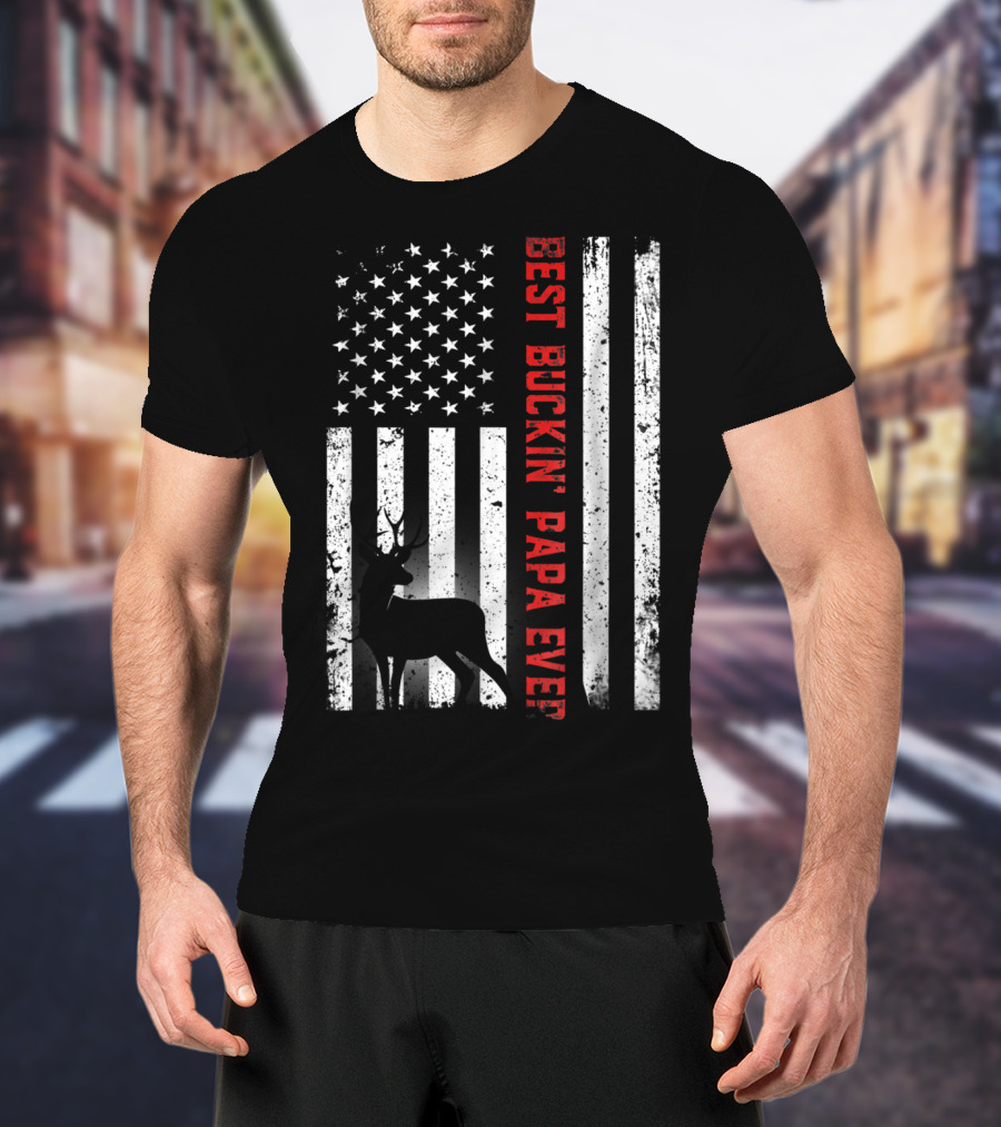 Best Buckin' Papa Ever USA Flag Deer Hunting T-Shirt