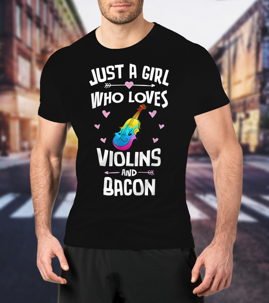 Just A Girl Who Loves Violins And Bacon T-Shirt