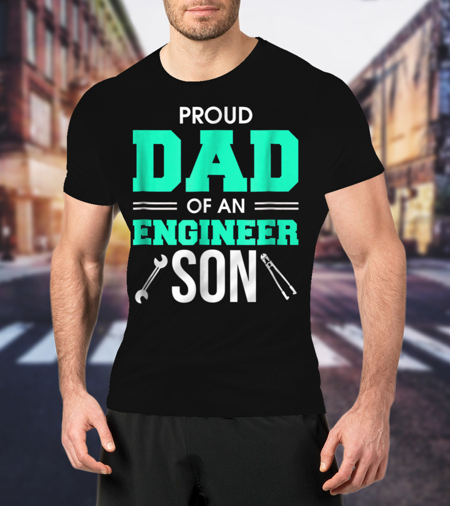 Proud Dad Of An Engineer Son With Wrench And Tool Icons T-Shirt