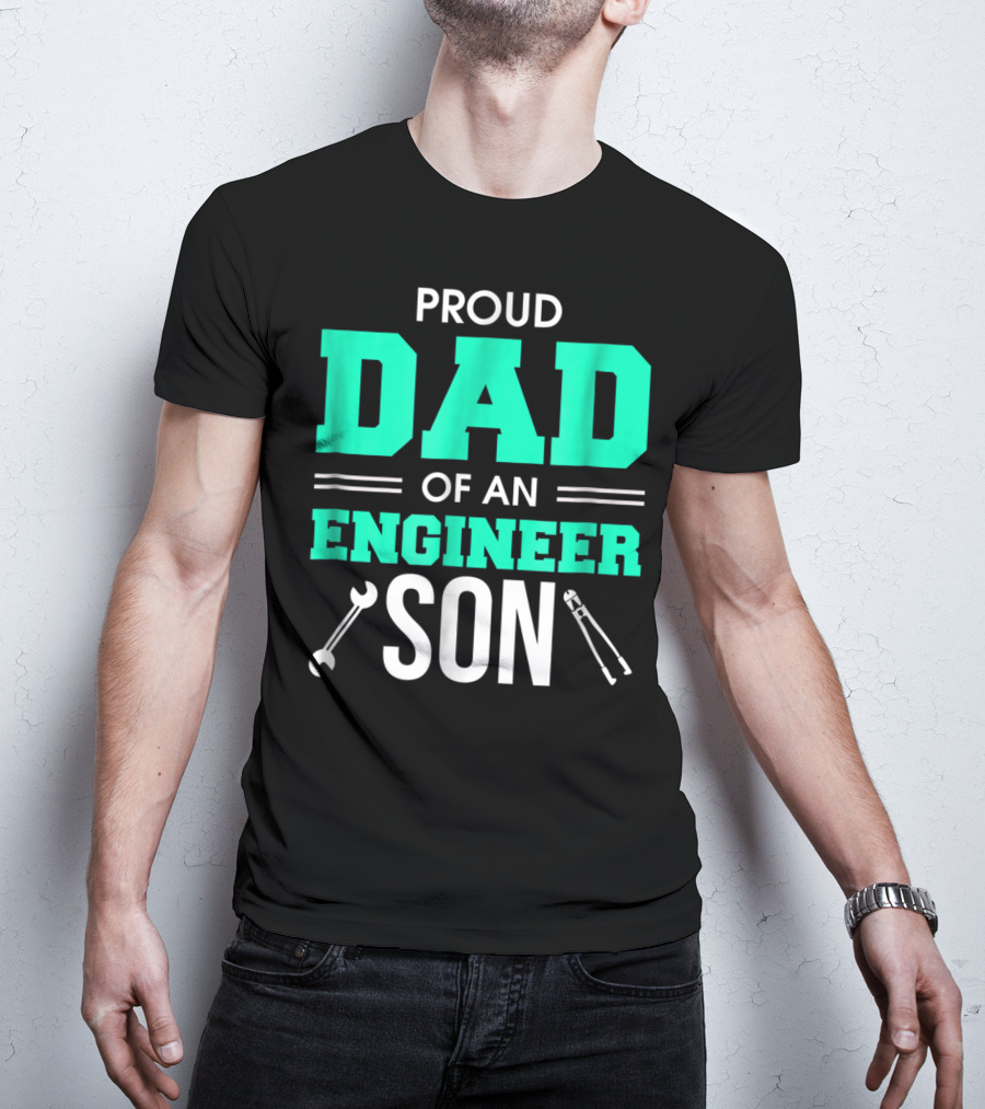 Proud Dad Of An Engineer Son With Wrench And Tool Icons T-Shirt