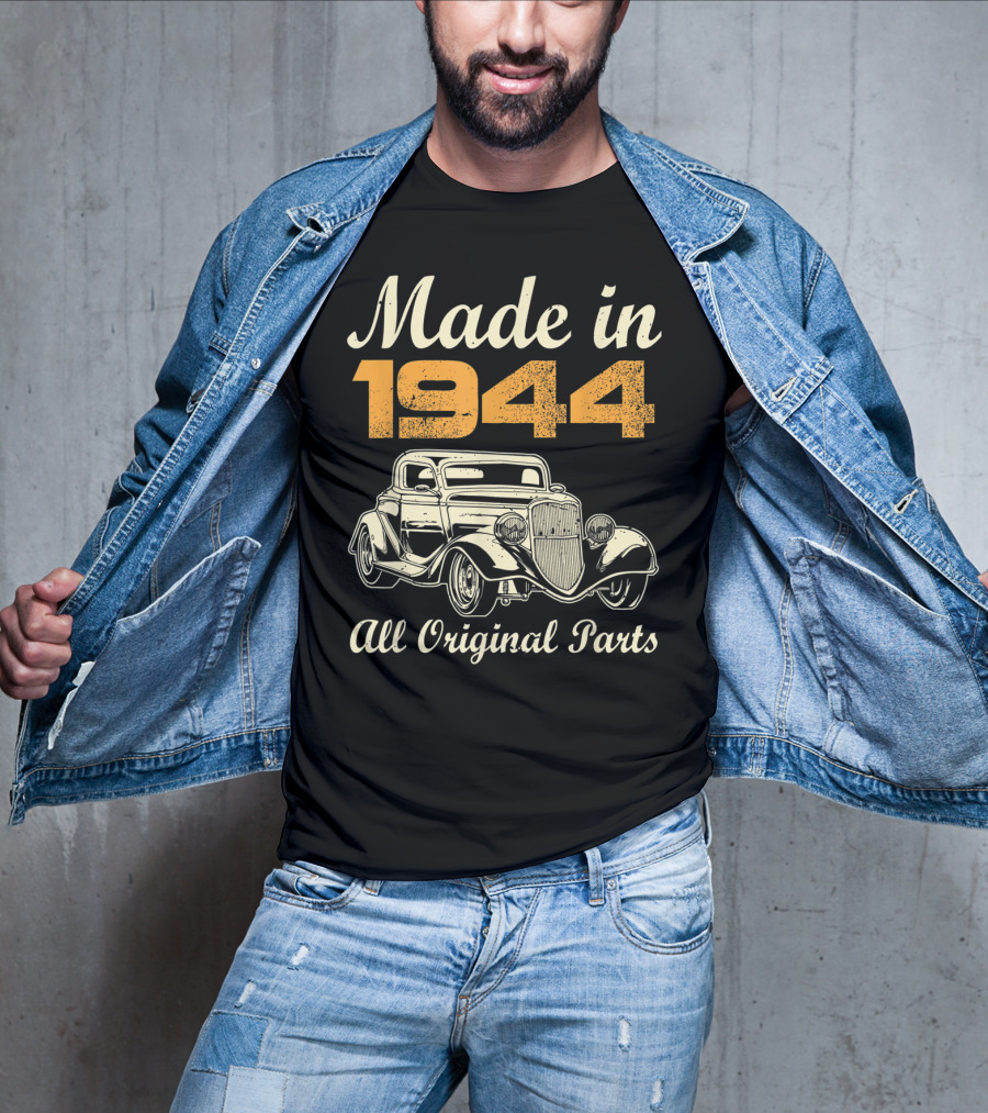 Made In 1944 All Original Parts Classic Car Vintage T-Shirt