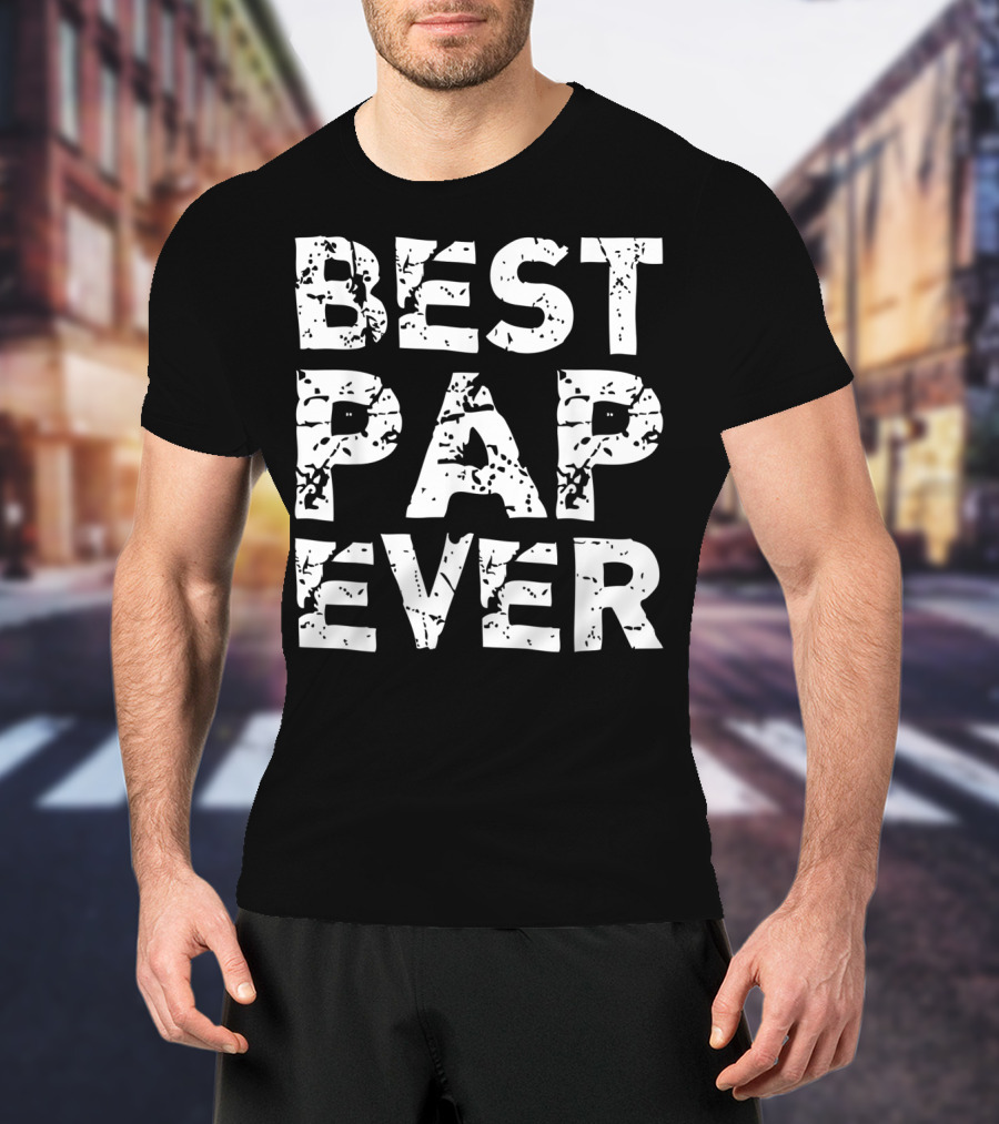 BEST PAP EVER T-Shirt