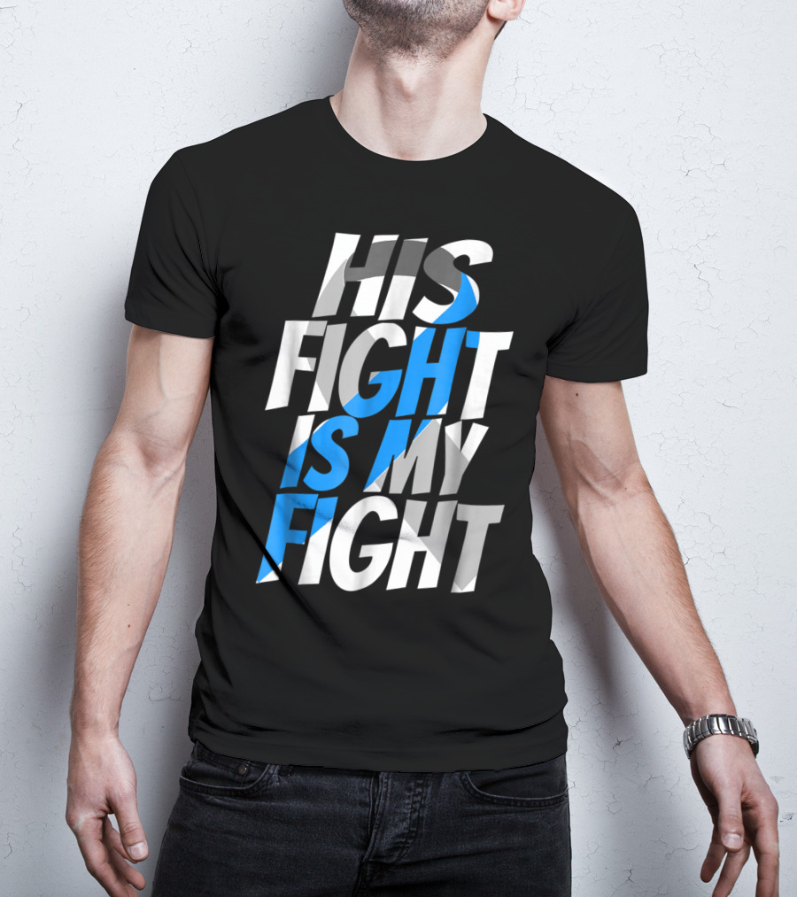 His Fight Is My Fight Blue Ribbon Diabetes Type 1 Awareness T-Shirt