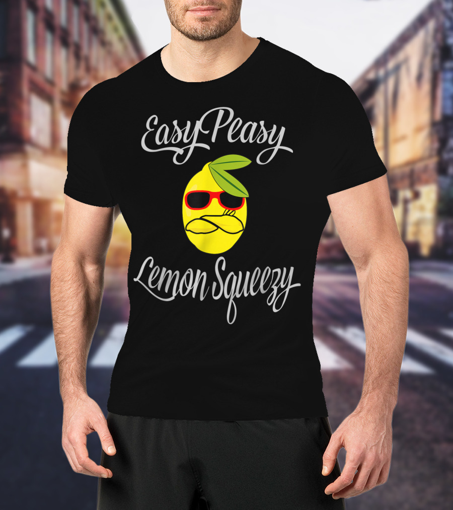 Easy Peasy Lemon Squeezy Cool Fruit With Sunglasses T-Shirt