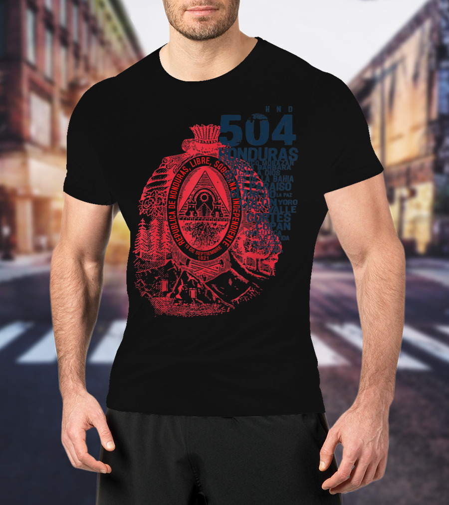 504 Honduras República Libre Soberana Independiente Copán Valle T-Shirt