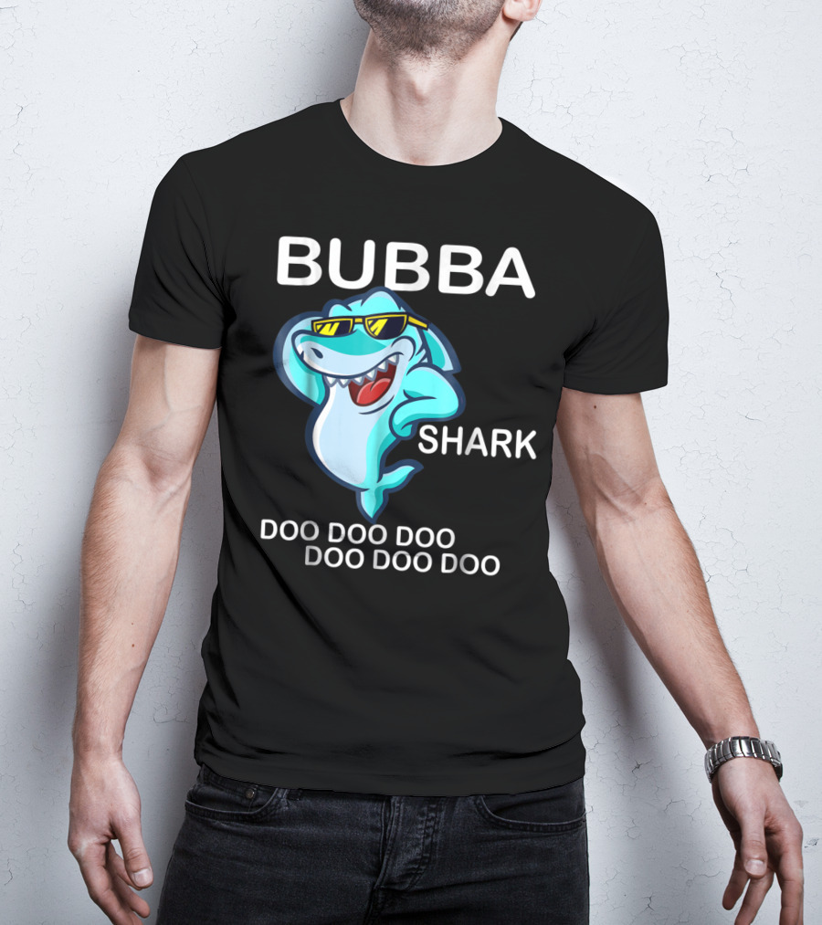 Bubba Shark Doo Doo Doo Father's Day Sunglasses Fun Image T-Shirt