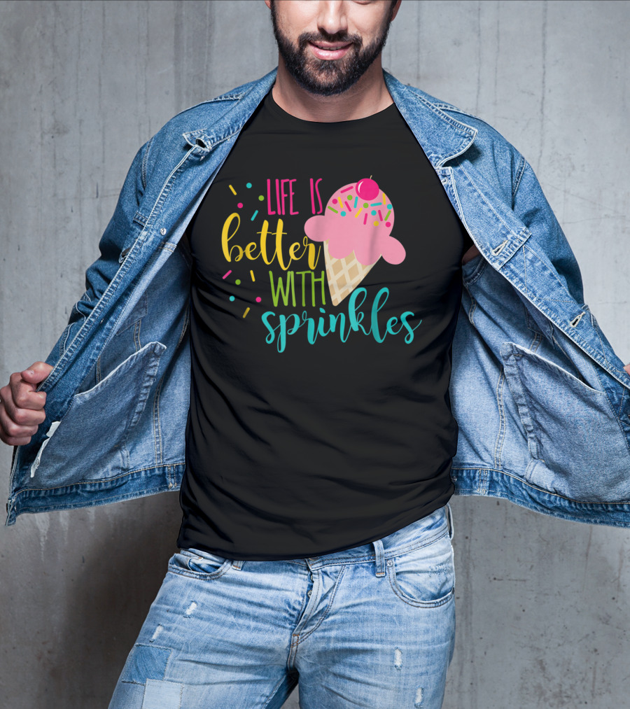 Life Is Better With Sprinkles Ice Cream Cone Delight T-Shirt