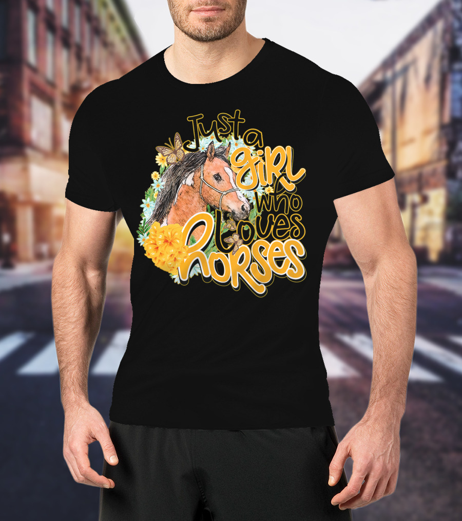 Just A Girl Who Loves Horses Butterfly And Floral T-Shirt