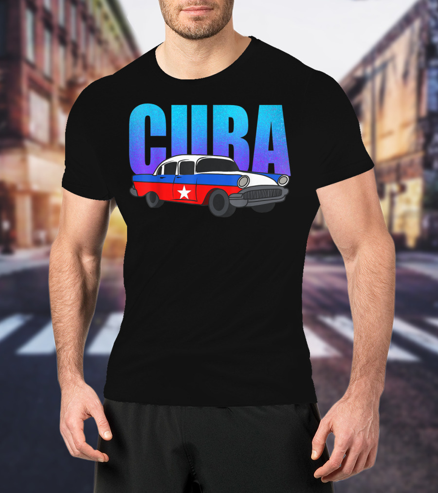 Cuba Cuban Flag Classic American Antique Car T-Shirt