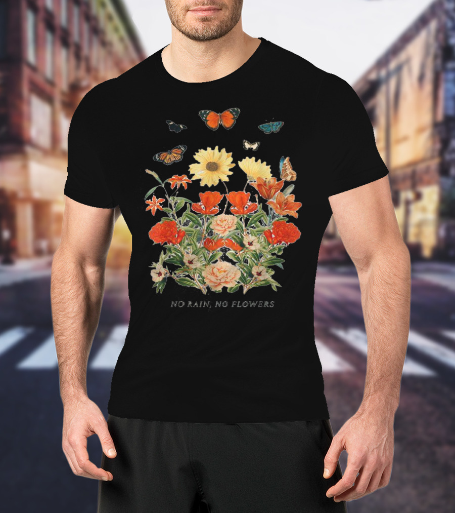 No Rain No Flowers Floral Butterflies T-Shirt