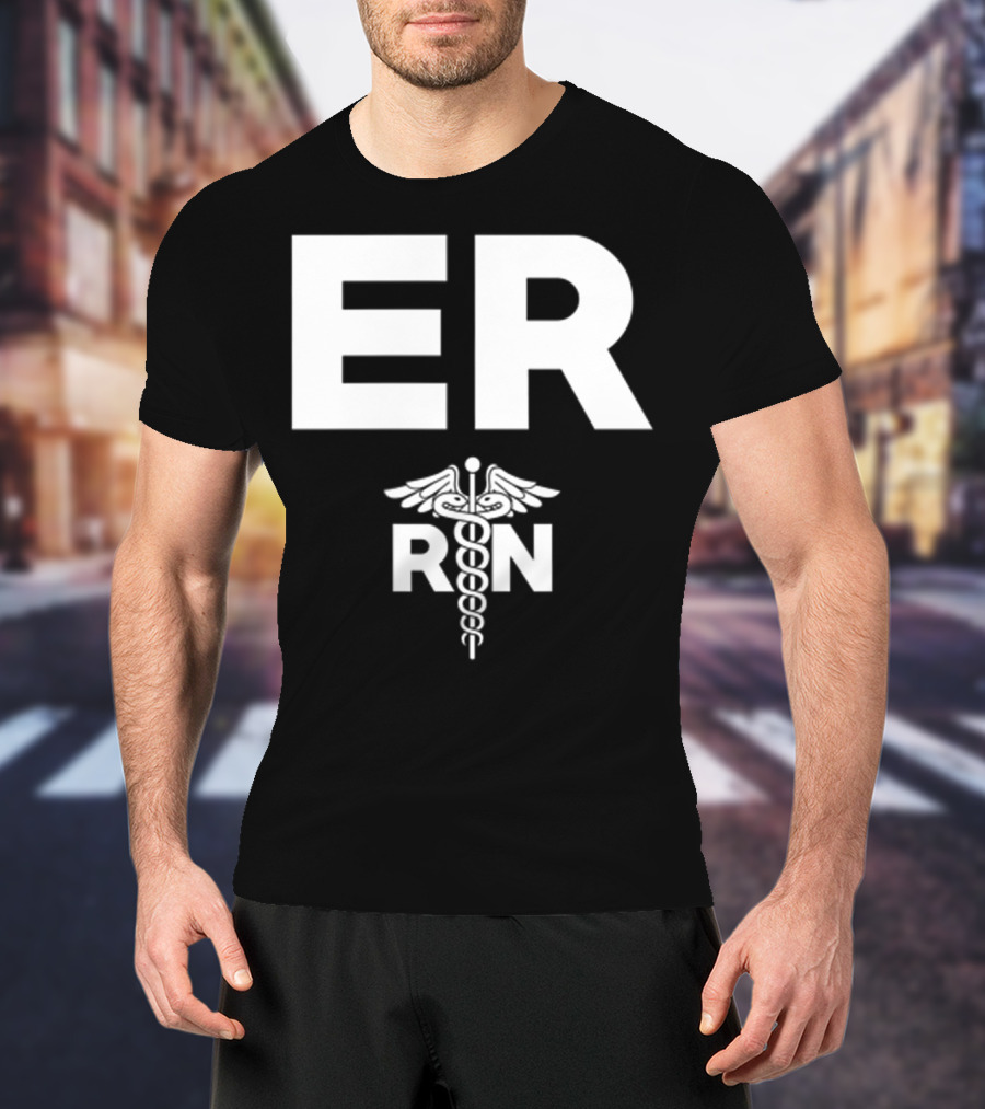 ER Registered Nurse Hospital RN Staff T-Shirt